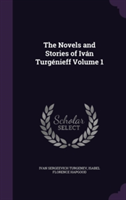 Novels and Stories of Ivan Turgenieff Volume 1