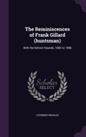 Reminiscences of Frank Gillard (Huntsman)