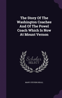 Story of the Washington Coachee and of the Powel Coach Which Is Now at Mount Vernon