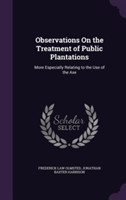 Observations on the Treatment of Public Plantations