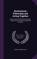 Brotherhood, Fellowship and Acting Together