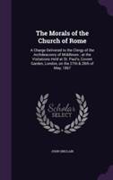 Morals of the Church of Rome