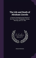 Life and Death of Abraham Lincoln