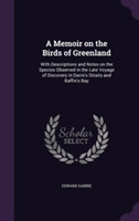 Memoir on the Birds of Greenland