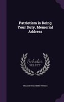 Patriotism Is Doing Your Duty, Memorial Address