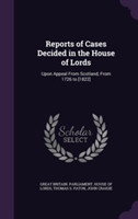 Reports of Cases Decided in the House of Lords