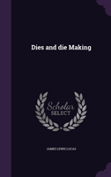 Dies and Die Making