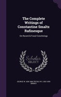 Complete Writings of Constantine Smaltz Rafinesque