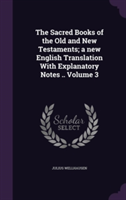 Sacred Books of the Old and New Testaments; A New English Translation with Explanatory Notes .. Volume 3