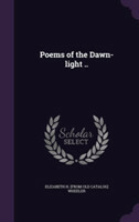 Poems of the Dawn-Light ..