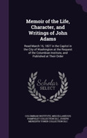 Memoir of the Life, Character, and Writings of John Adams