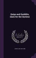 Quips and Quiddits, Ques for the Qurious