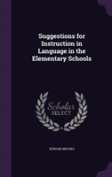 Suggestions for Instruction in Language in the Elementary Schools