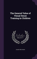 General Value of Visual Sense Training in Children