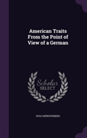 American Traits from the Point of View of a German