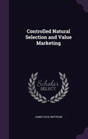 Controlled Natural Selection and Value Marketing