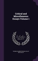 Critical and Miscellaneous Essays Volume 1