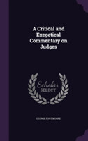 Critical and Exegetical Commentary on Judges