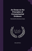 Essay on the Principles of Circumstantial Evidence