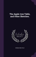 Apple-Tree Table, and Other Sketches.