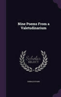 Nine Poems from a Valetudinarium