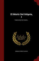 Martir del Golgota, 1