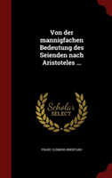 Von Der Mannigfachen Bedeutung Des Seienden Nach Aristoteles ...