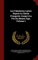 Les Fabulistes Latins Depuis Le Siecle D'Auguste Jusqu'a La Fin Du Moyen Age, Volume 1