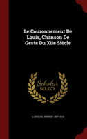 Couronnement de Louis, Chanson de Geste Du Xiie Siecle