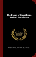 THE PSALM OF HABAKKUK A REVISED TRANSLAT