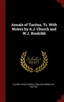 ANNALS OF TACITUS, TR. WITH NOTERS BY A.