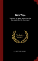 WITH TOGO: THE STORY OF SEVEN MONTHS' AC