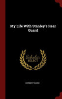 MY LIFE WITH STANLEY'S REAR GUARD