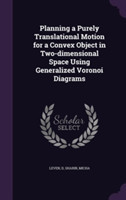 Planning a Purely Translational Motion for a Convex Object in Two-Dimensional Space Using Generalized Voronoi Diagrams