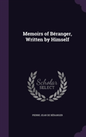 Memoirs of Beranger, Written by Himself