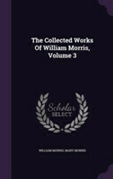 Collected Works of William Morris, Volume 3