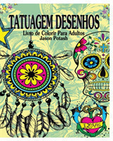 Tatuagem Desenhos Livro de Colorir Para Adultos