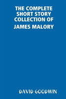 Complete Short Story Collection of James Malory