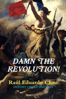 Damn the Revolution!