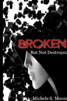 Broken but Not Destroyed