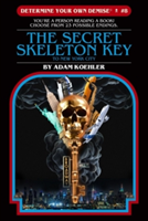 Determine Your Own Demise #8: the Secret Skeleton Key to New York City