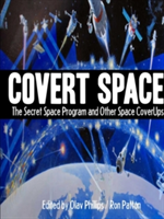 Covert Space: the Secret Space Program and Other Space Coverups