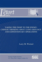 Taking the Fight to the Enemy: Chinese Thinking About Long-Distance and Expeditionary Operations