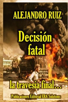 Decision Fatal... La Travesia Final