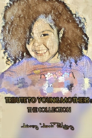 Tribute to Young Mothers: the Collection