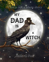 My Dad Is a Witch