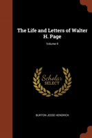 Life and Letters of Walter H. Page; Volume II