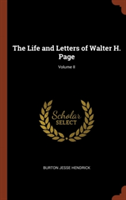 Life and Letters of Walter H. Page; Volume II