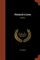 Plutarch's Lives; Volume I