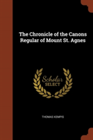 Chronicle of the Canons Regular of Mount St. Agnes